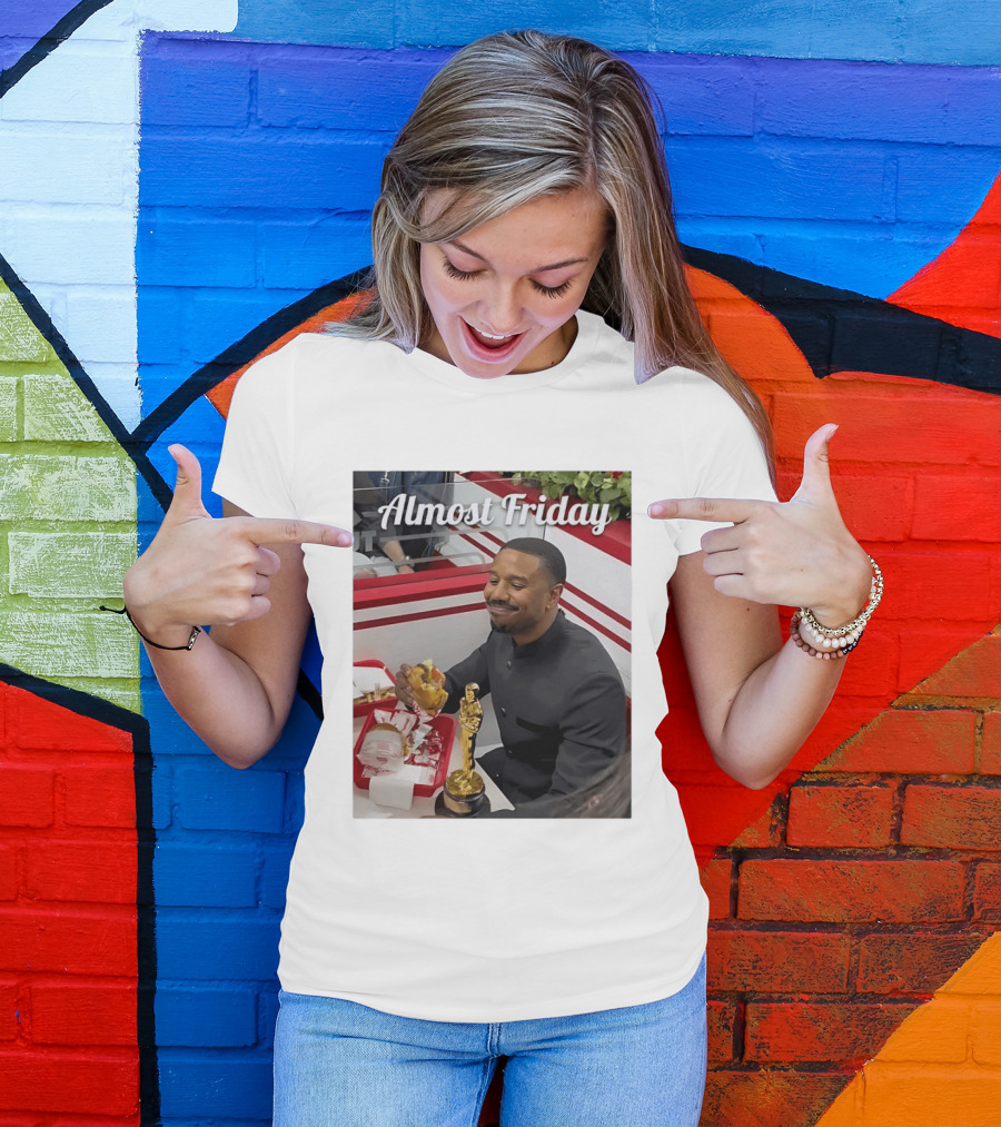 Almost Friday Michael B Jordan Enjoys Hamburger Oscar Win Celebration 2026 T-Shirt