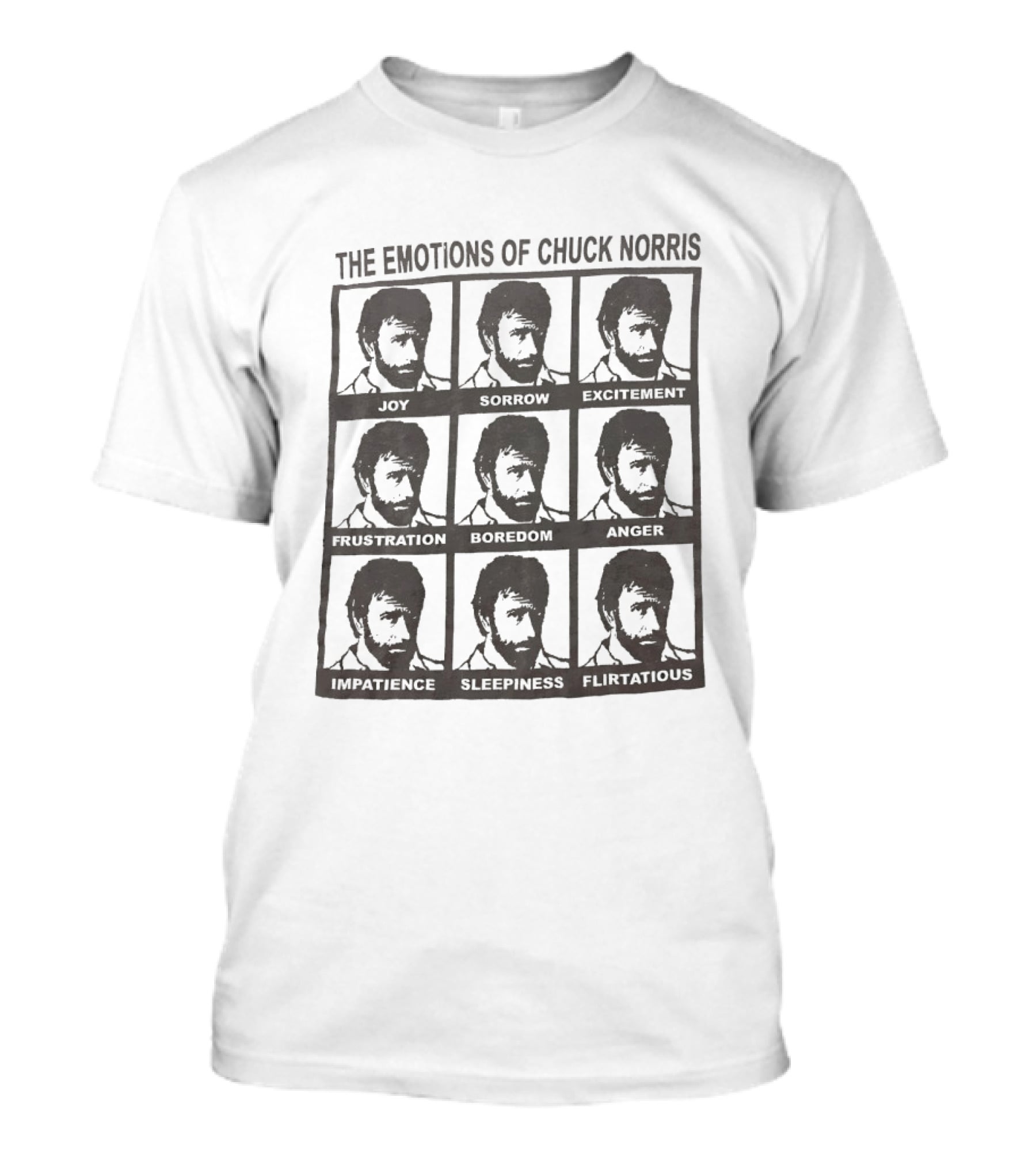 The Emotions Of Chuck Norris Joy Sorrow Excitement Frustration Boredom Anger Impatience Sleepiness Flirtatious T-Shirt