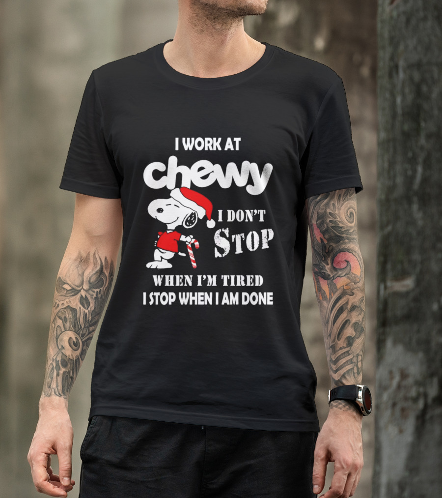 Snoopy Chewy I Don't Stop When I'm Tired I Stop When I Am Done Christmas T-Shirt