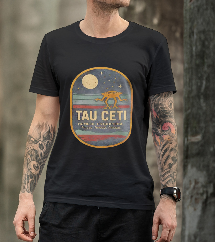 Tau Ceti Home Of Astrophage Amaze Amaze Amaze Vintage Space Alien T-Shirt