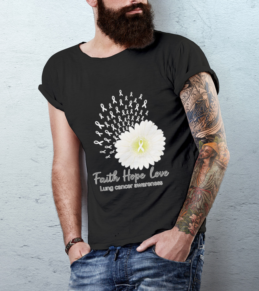 Faith Hope Love White Daisies And Ribbons Lung Cancer Awareness T-Shirt