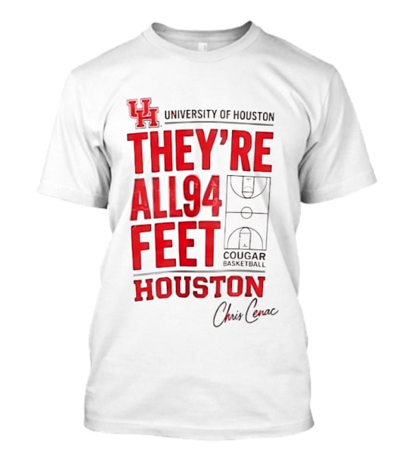 Cougar Basketball They’re All 94 Feet Houston Chris Cenac T-Shirt