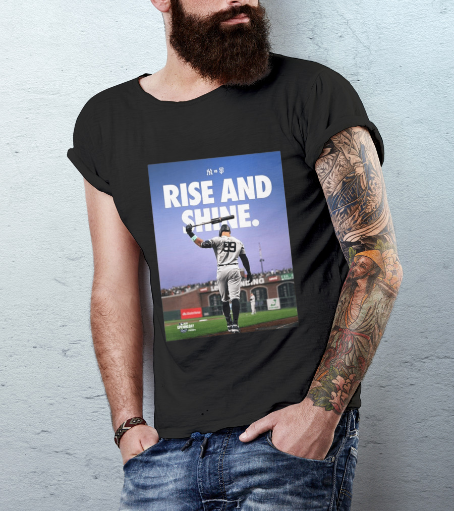 MLB New York Yankees Vs San Francisco Giants Opening Day 2026 Rise And Shine Yankees Player On Field T-Shirt