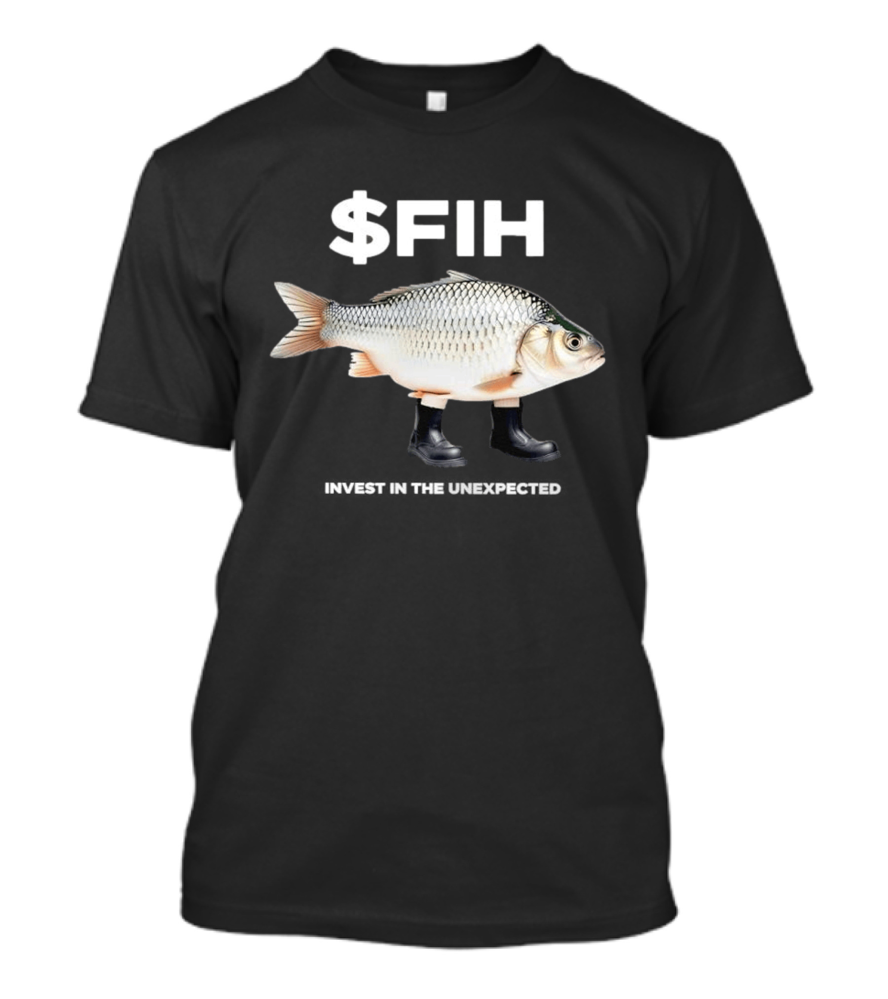 $FIH Invest In The Unexpected Fish With Boots T-Shirt
