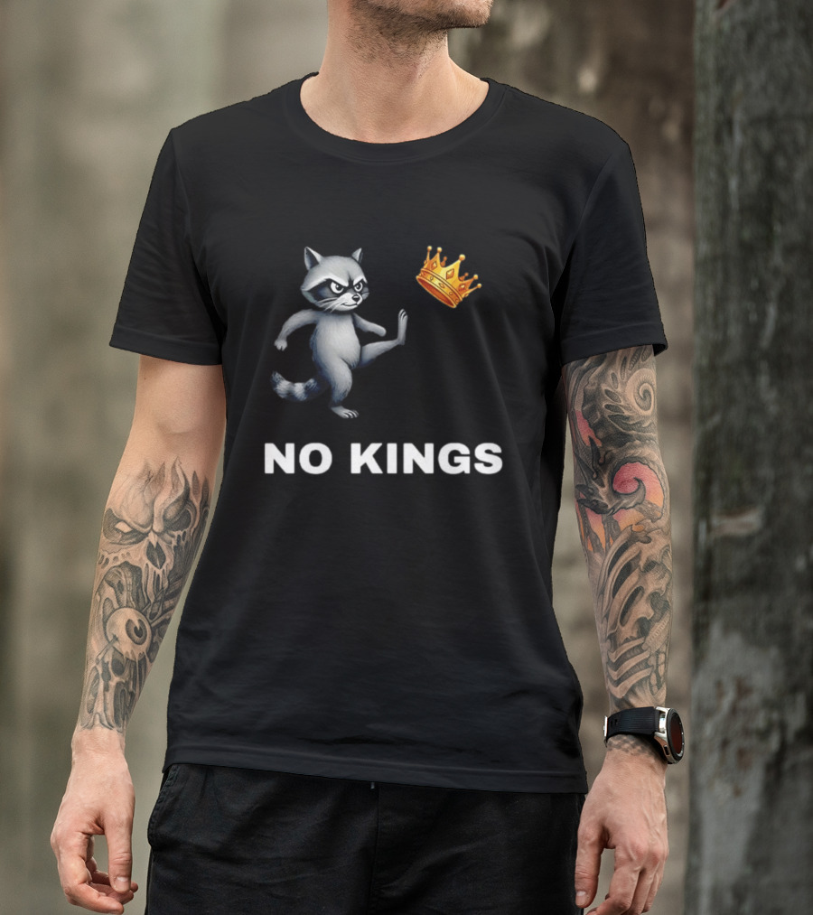 Raccoon Kicking Crown No Kings In America T-Shirt