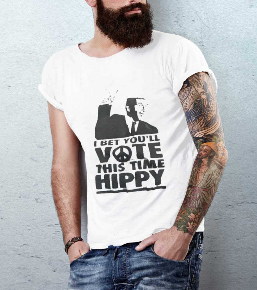I Bet You'll Vote This Time Hippy Peace Sign T-Shirt