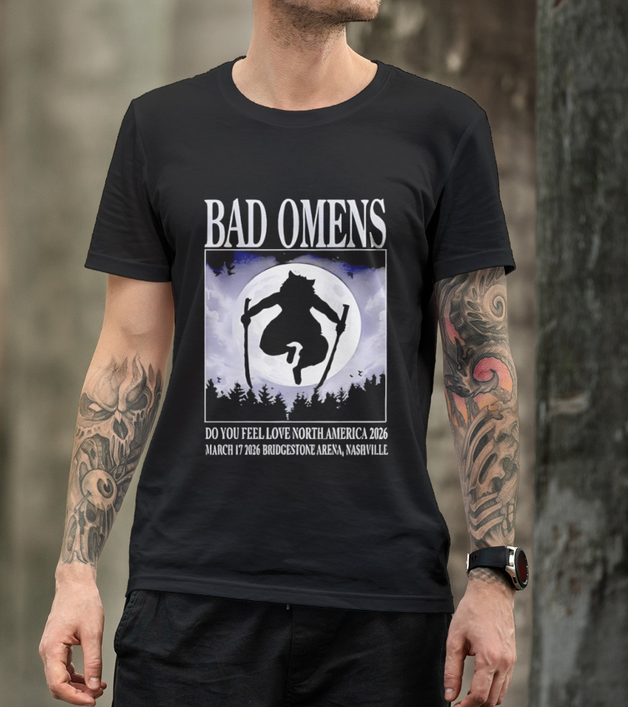 Bad Omens Do You Feel Love Tour North America 2026 Bridgestone Arena Nashville March 17 T-Shirt
