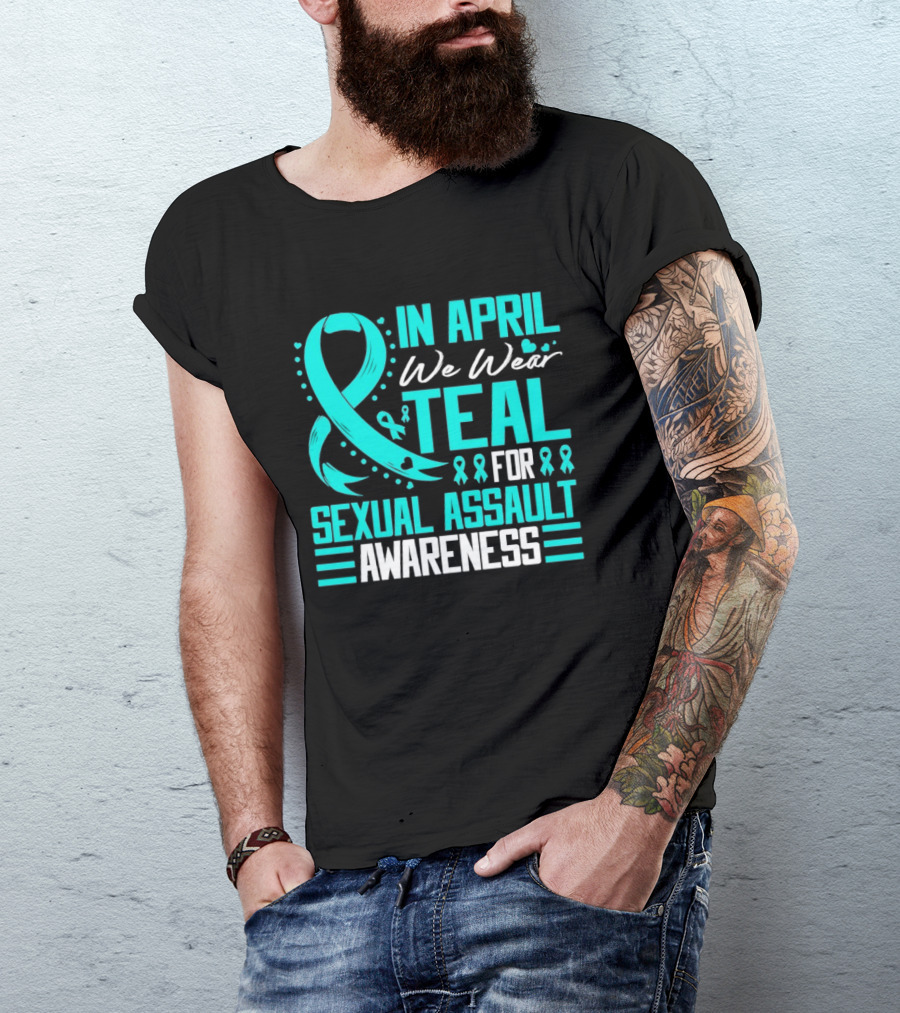 In April We Wear Teal Ribbon For Sexual Assault Awareness T-Shirt