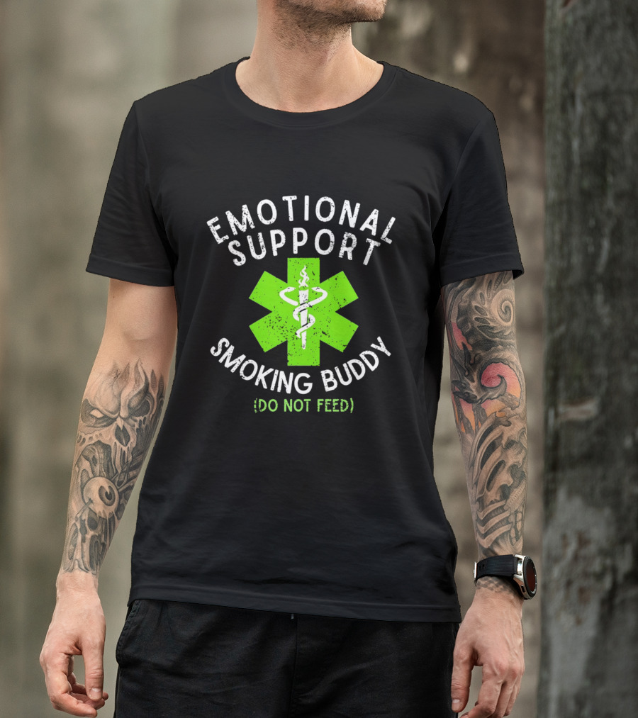 Emotional Support Smoking Buddy Do Not Feed Caduceus Star Of Life T-Shirt