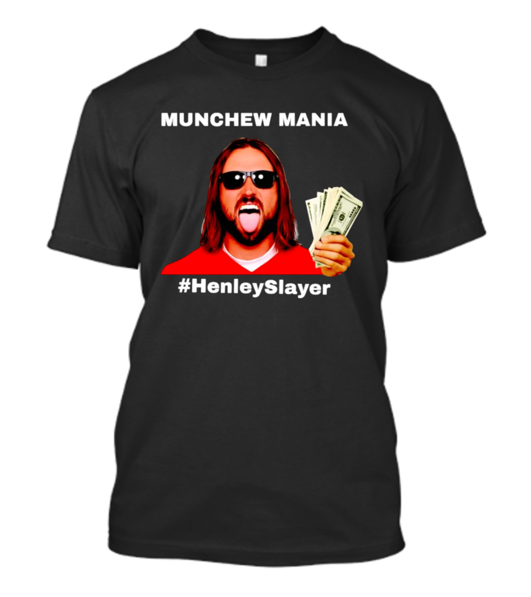 MUNCHEW MANIA #HenleySlayer Money And Sunglasses T-Shirt