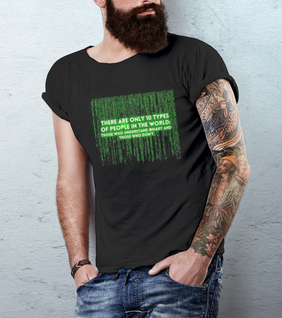 There Are Only 10 Types Of People In The World Matrix Falling Effect Understand Binary T-Shirt
