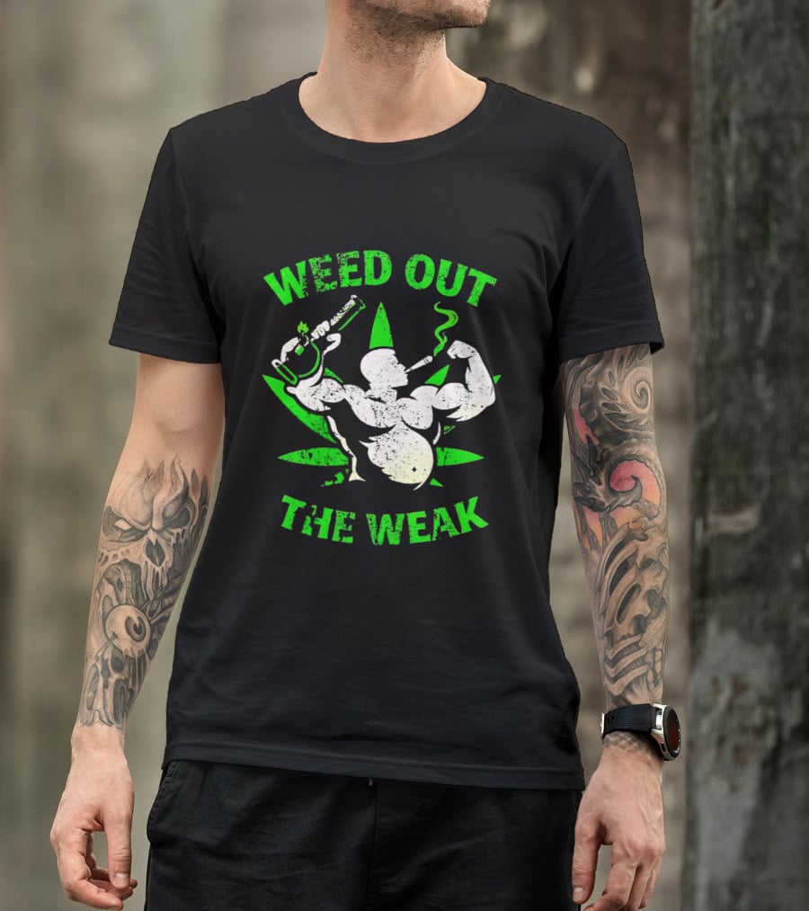 Weed Out The Weak Smoking Muscle Cannabis Leaf T-Shirt