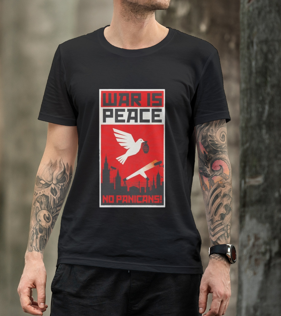War Is Peace No Panicans Dove With Grenade And Cigarette Surveillance Cityscape T-Shirt