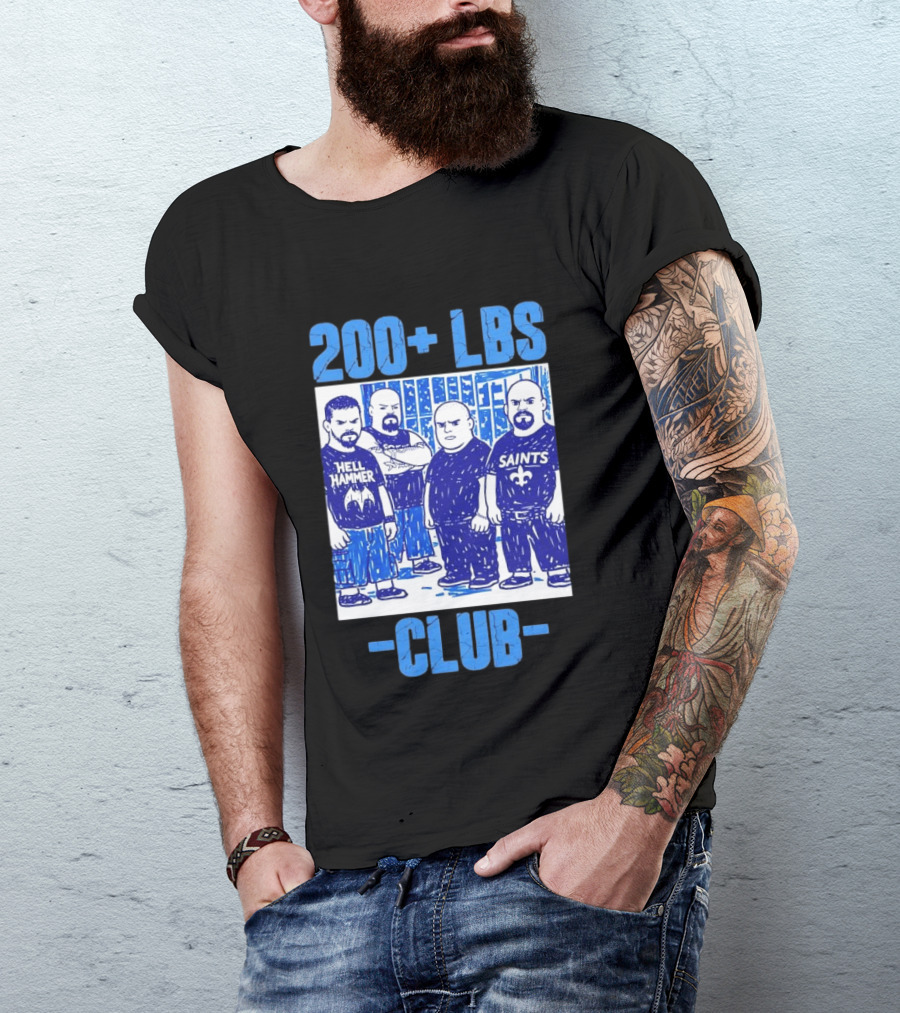 200 LBS Club Hell Hammer Saints T-Shirt