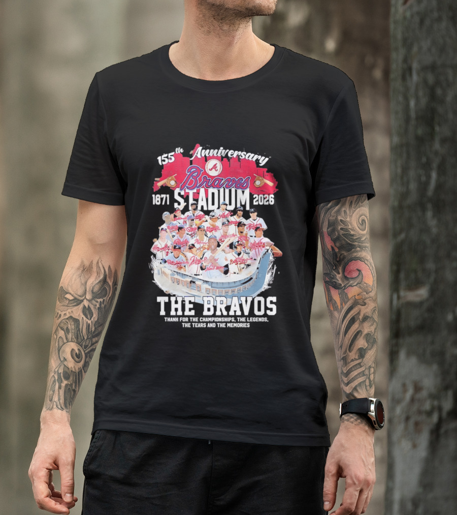 Atlanta Braves 155th Anniversary 1871 2026 Stadium The Bravos Legends Baseball Team Players T-Shirt