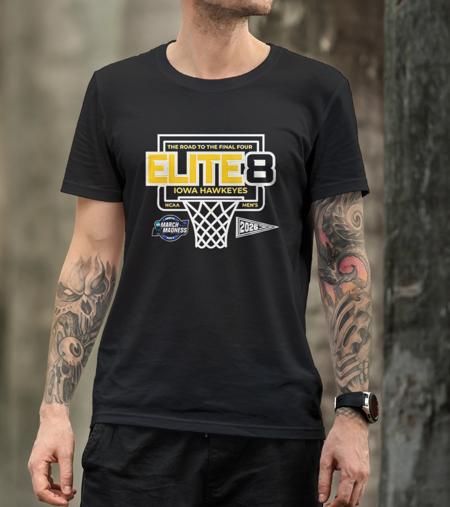 The Road To The Final Four NCAA Men's 2026 Elite Eight Iowa Hawkeyes March Madness T-Shirt