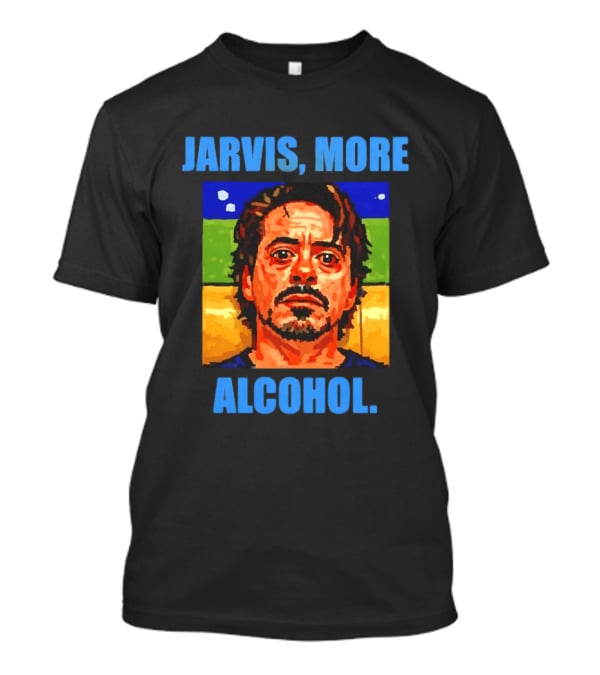 Jarvis More Alcohol Meme Iron Man Portrait Pop T-Shirt