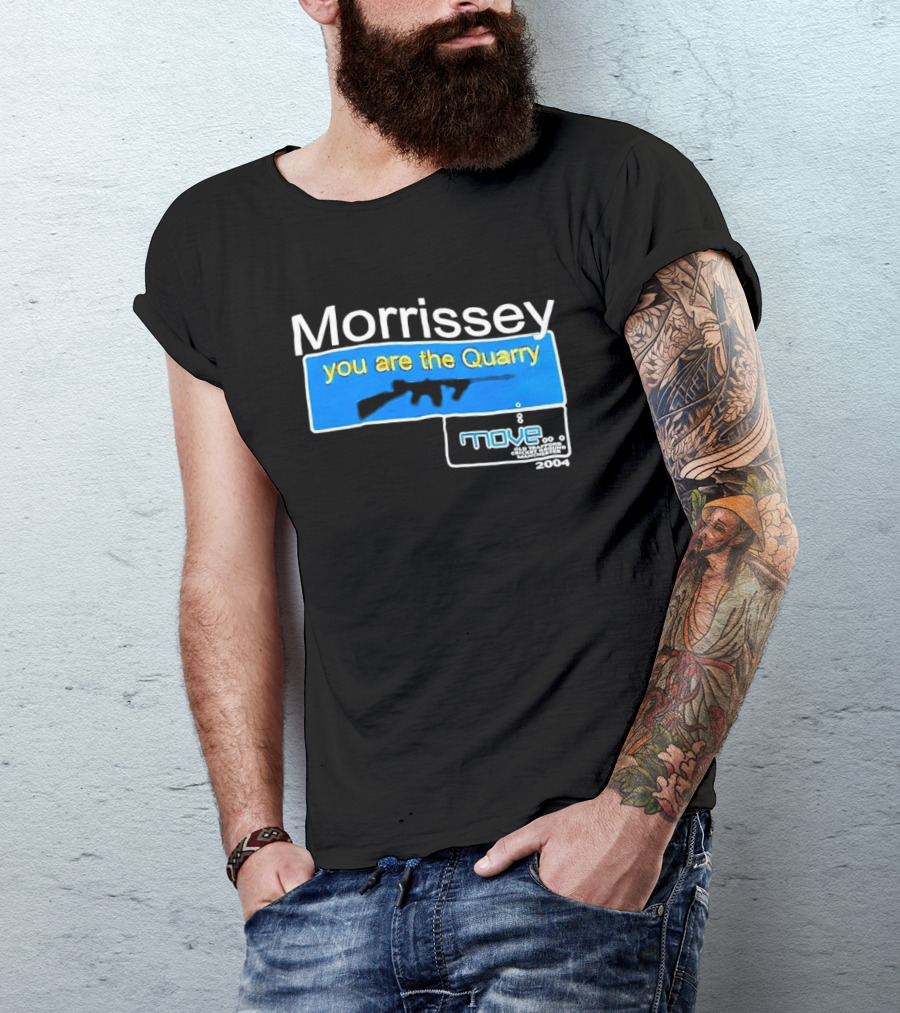 Morrissey You Are The Quarry Move T-Shirt