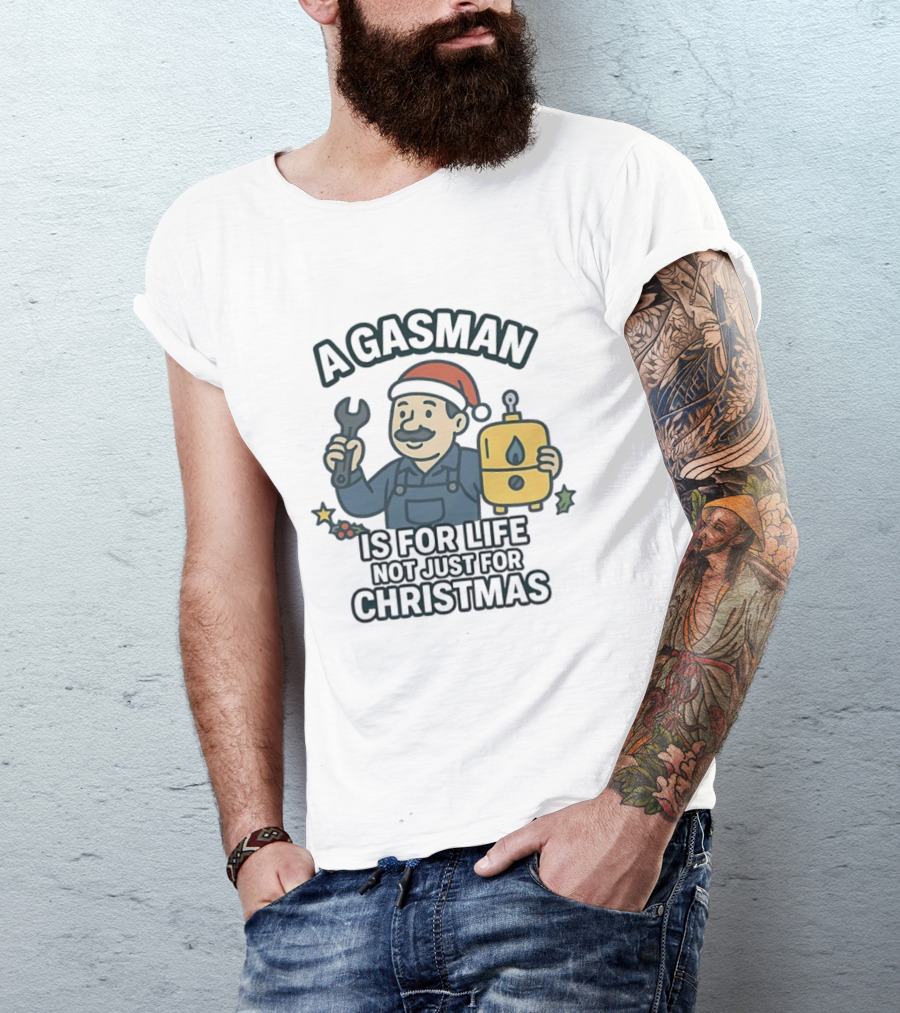 A Gasman Is For Life Not Just For Christmas Festive Humor With Wrench And Gas Tank T-Shirt