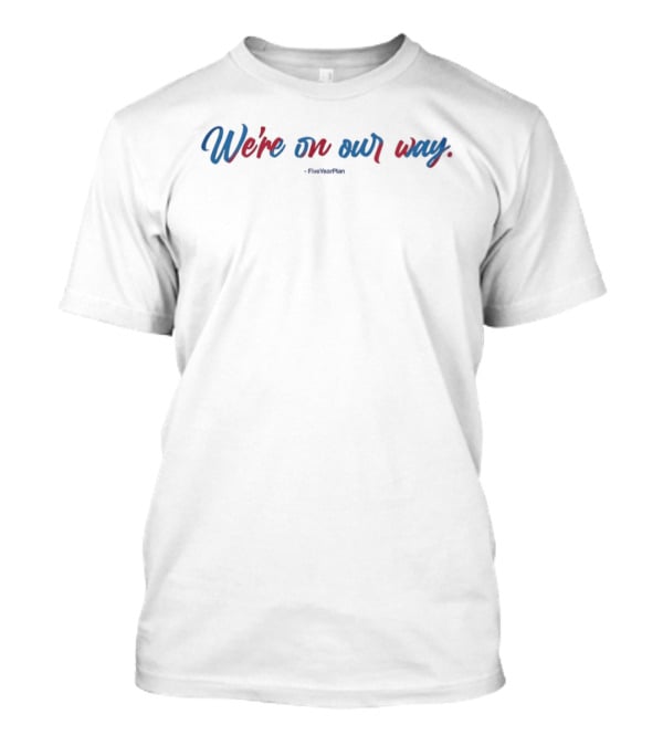 We're On Our Way European Tour 2023 T-Shirt