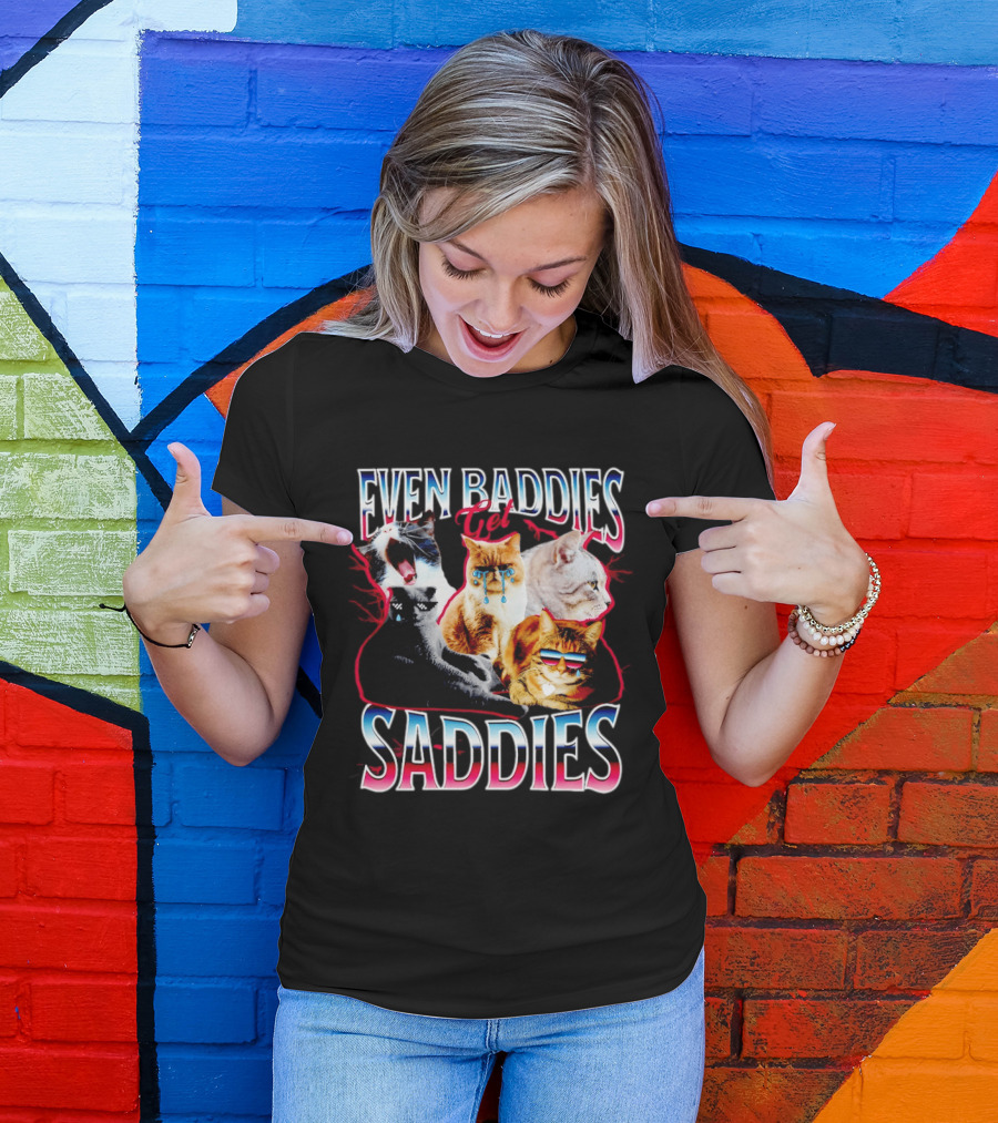 Even Baddies Get Saddies Cat Crying Humor T-Shirt