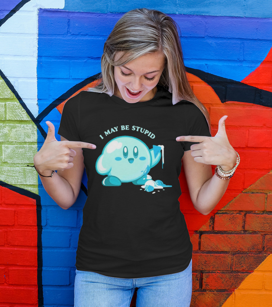 I May Be Stupid Kirby Ice Cream Cake Eating Berry T-Shirt