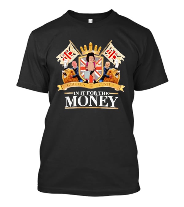 Griftus Cuntus British Flags Lions In It For The Money Crest T-Shirt