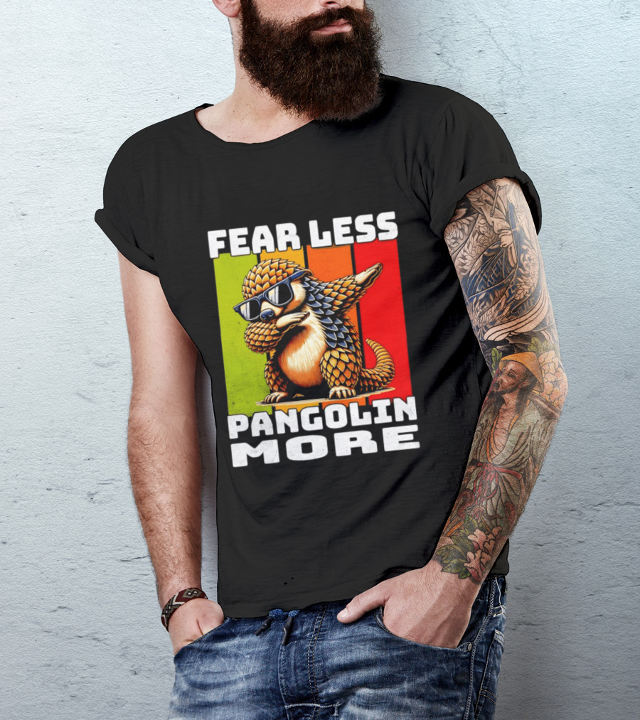 Fear Less Pangolin More Dabbing Sunglasses T-Shirt