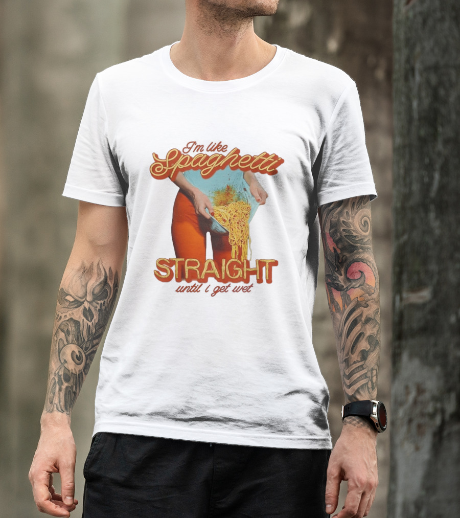 Spaghetti Straight Until I Get Wet Funny Meme T-Shirt