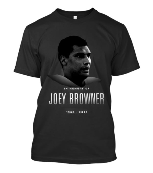 In Memory Of Joey Browner 1960 2026 NFL Legend T-Shirt