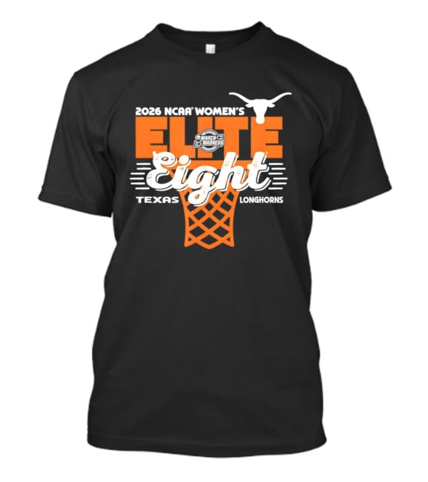 Texas Longhorns Elite Eight 2026 NCAA Women's Basketball March Madness T-Shirt