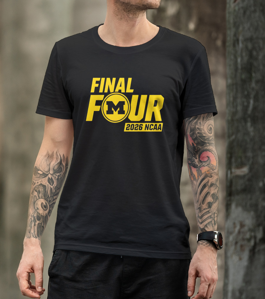 Michigan Wolverines Final Four 2026 NCAA Basketball March Madness T-Shirt
