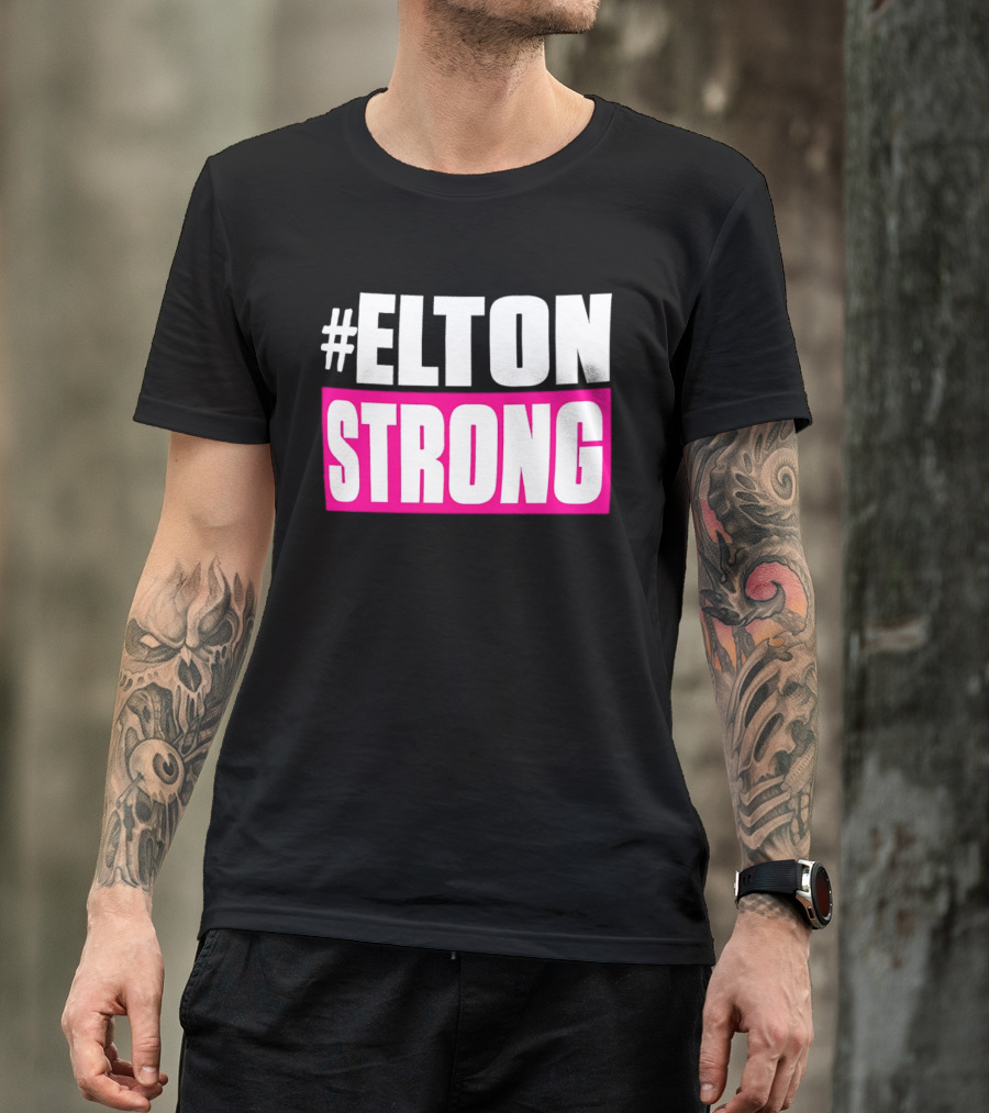 #Elton Strong Support Movement T-Shirt