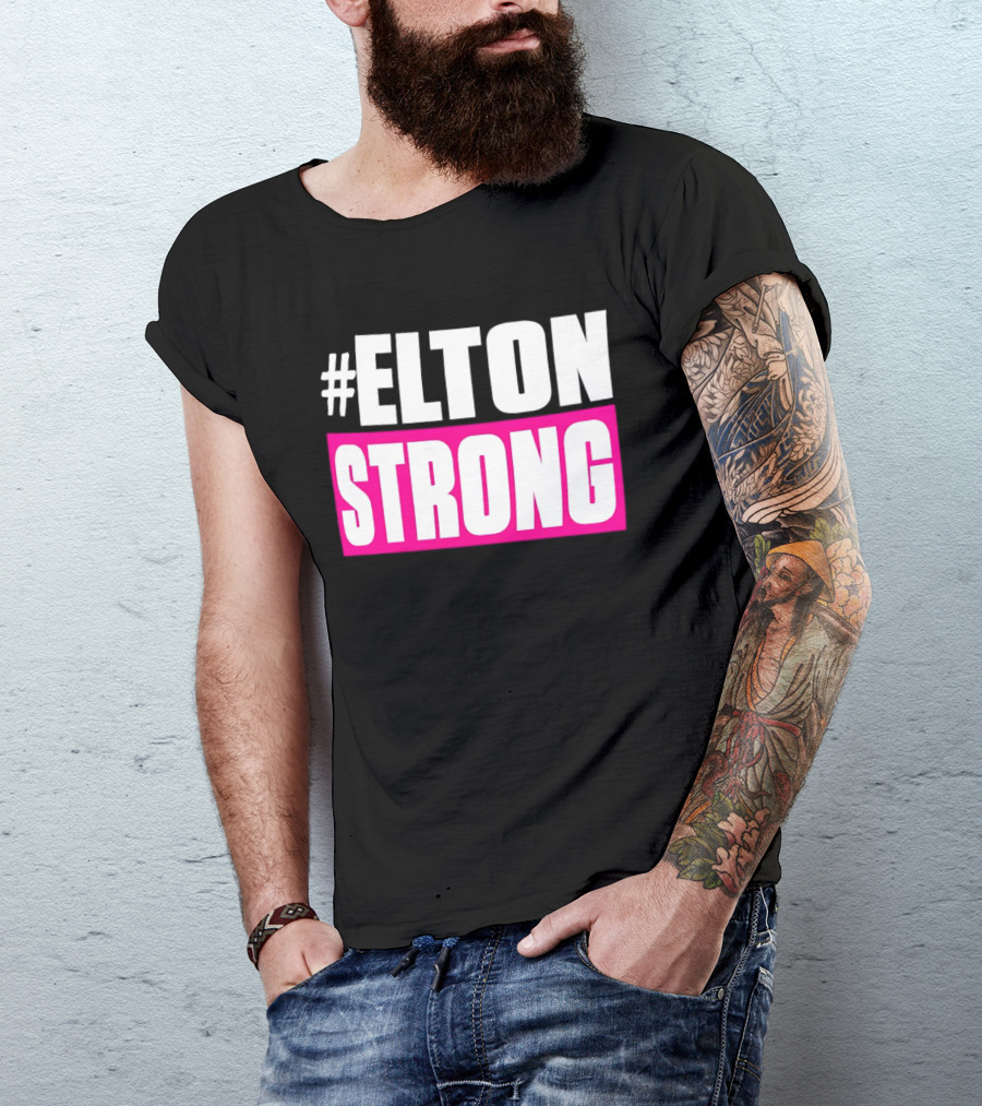 #Elton Strong Support Movement T-Shirt