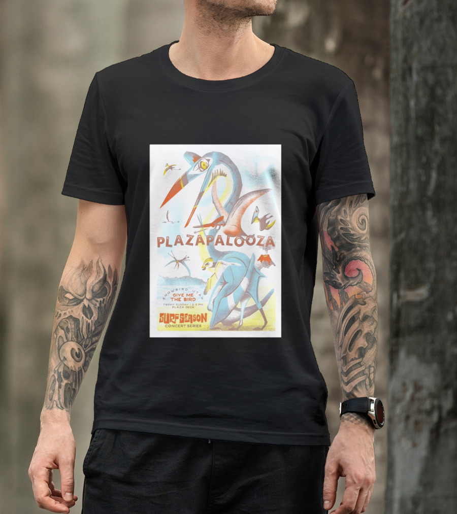 Plazapalooza Surfeason Concert Series Snowbird UT Give Me The Bird Plaza Deck March 29 2026 T-Shirt