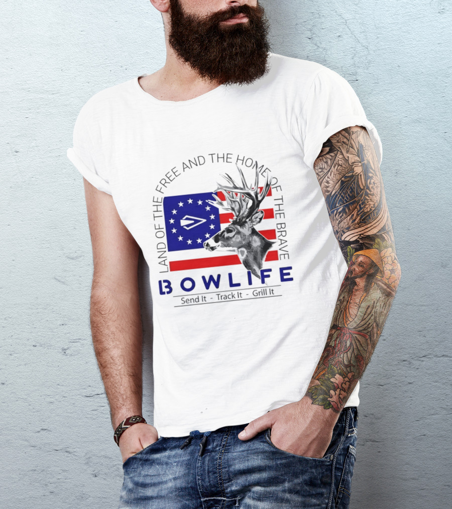 Land Of The Free Home Of The Brave Bow Life Send It Track It Grill It T-Shirt