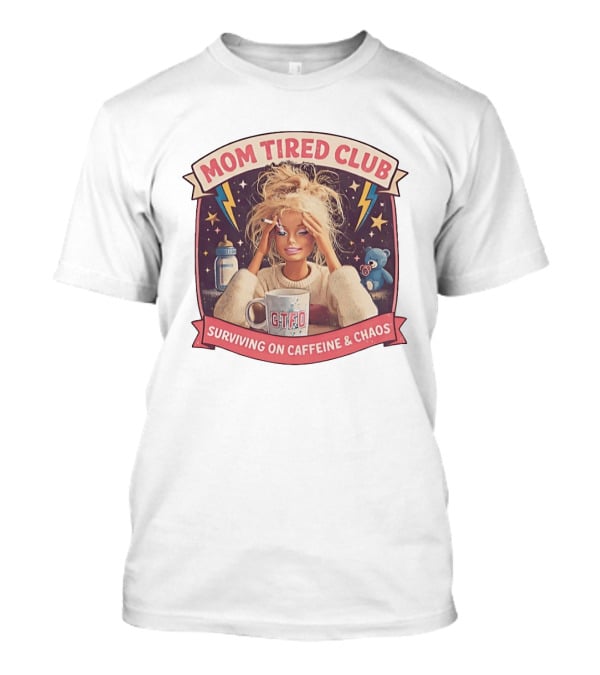 Mom Tired Club Surviving On Caffeine And Chaos Baby Doll T-Shirt