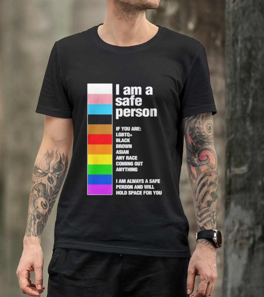 I Am A Safe Person LGBTQ Black Brown Asian Any Race Coming Out Anything T-Shirt