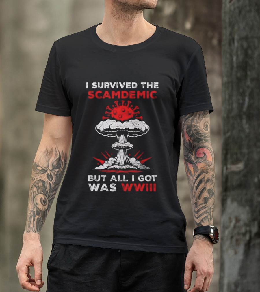 I Survived The Scamdemic Virus Explosion WWIII T-Shirt