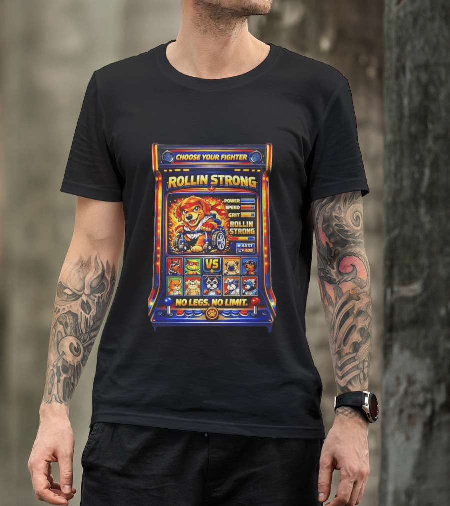 Choose Your Fighter Rollin Strong No Legs No Limit Gaming T-Shirt