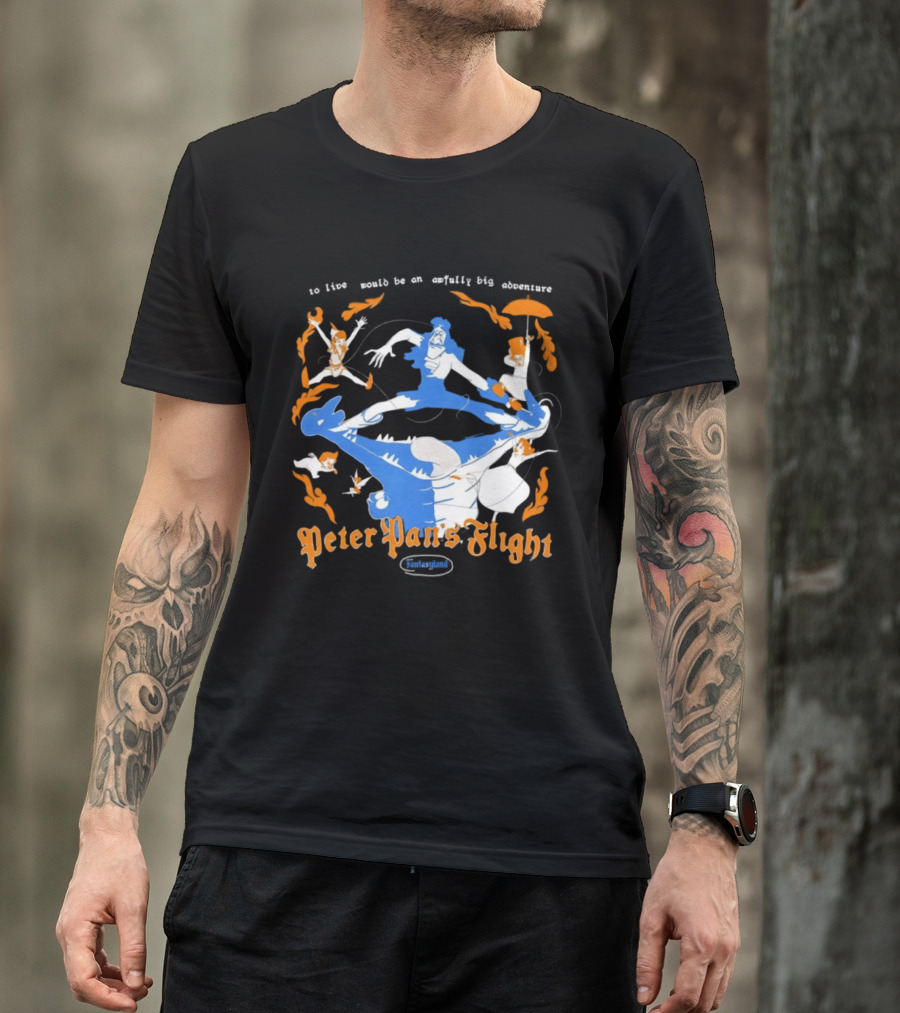 Peter Pan's Flight To Live Would Be An Awfully Big Adventure T-Shirt