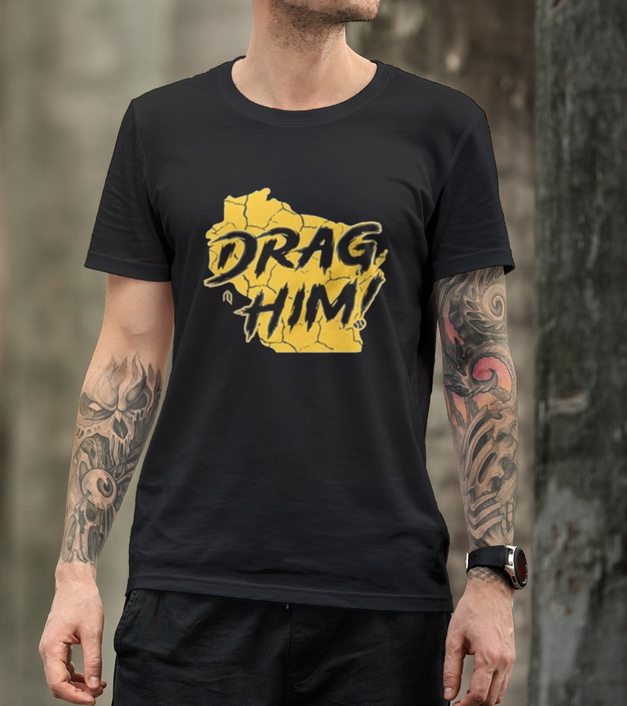Drag Him Bold Text Style Yellow Texture T-Shirt