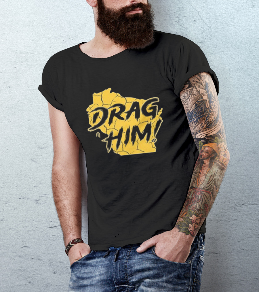 Drag Him Bold Text Style Yellow Texture T-Shirt