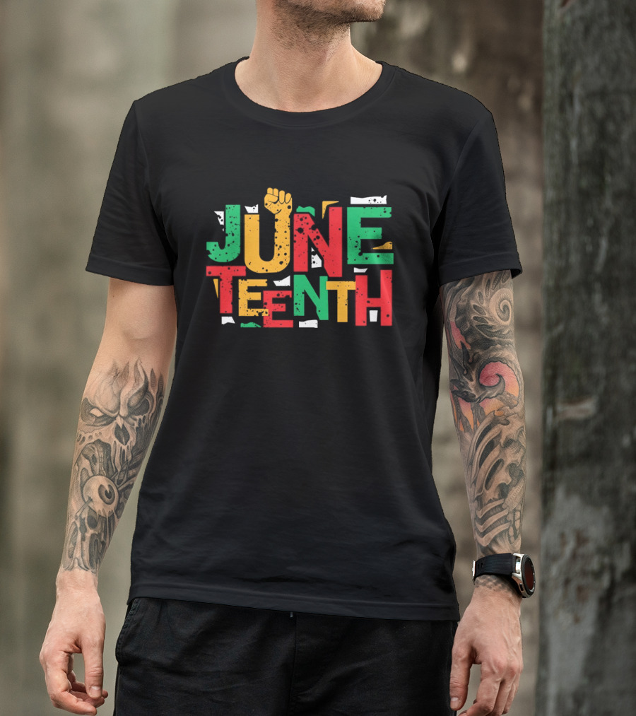 Juneteenth Colorful Red Yellow Green Text With Raised Fist T-Shirt