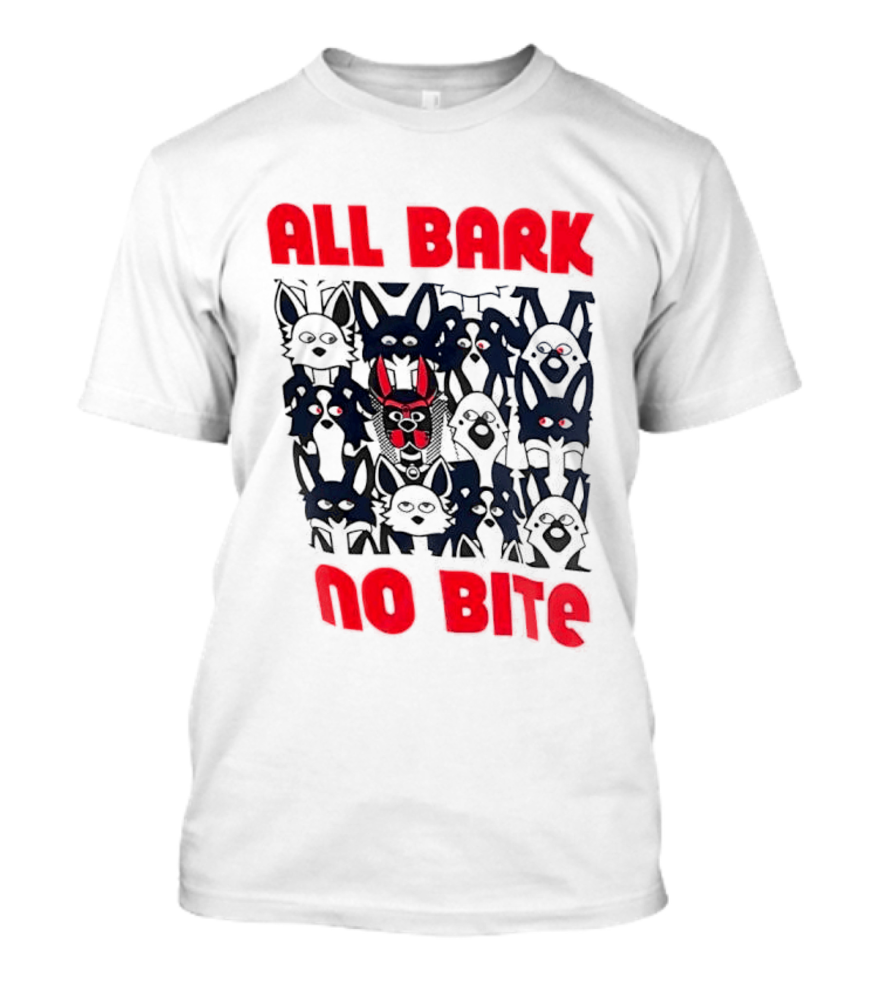 All Bark No Bite Bold Red Text Dark Canine Faces T-Shirt