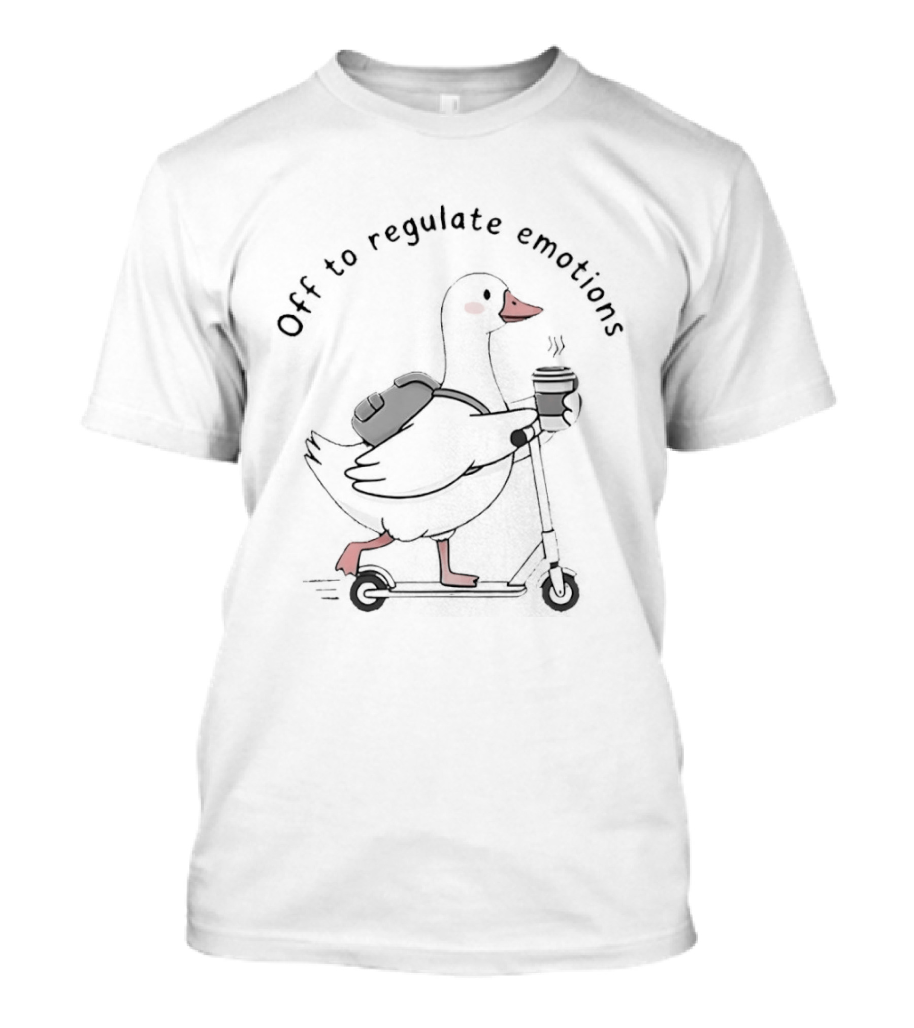 Off To Regulate Emotions Goose With Backpack On Scooter T-Shirt