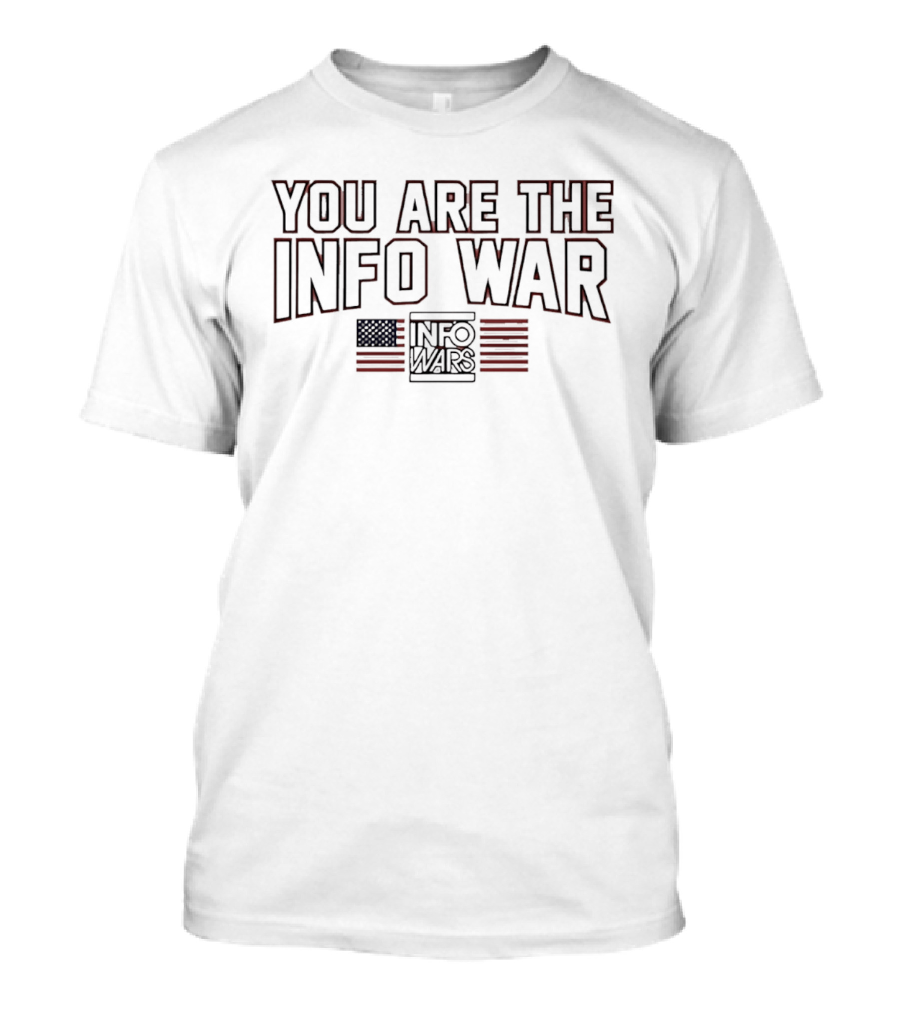 You Are The Info War American Flag T-Shirt