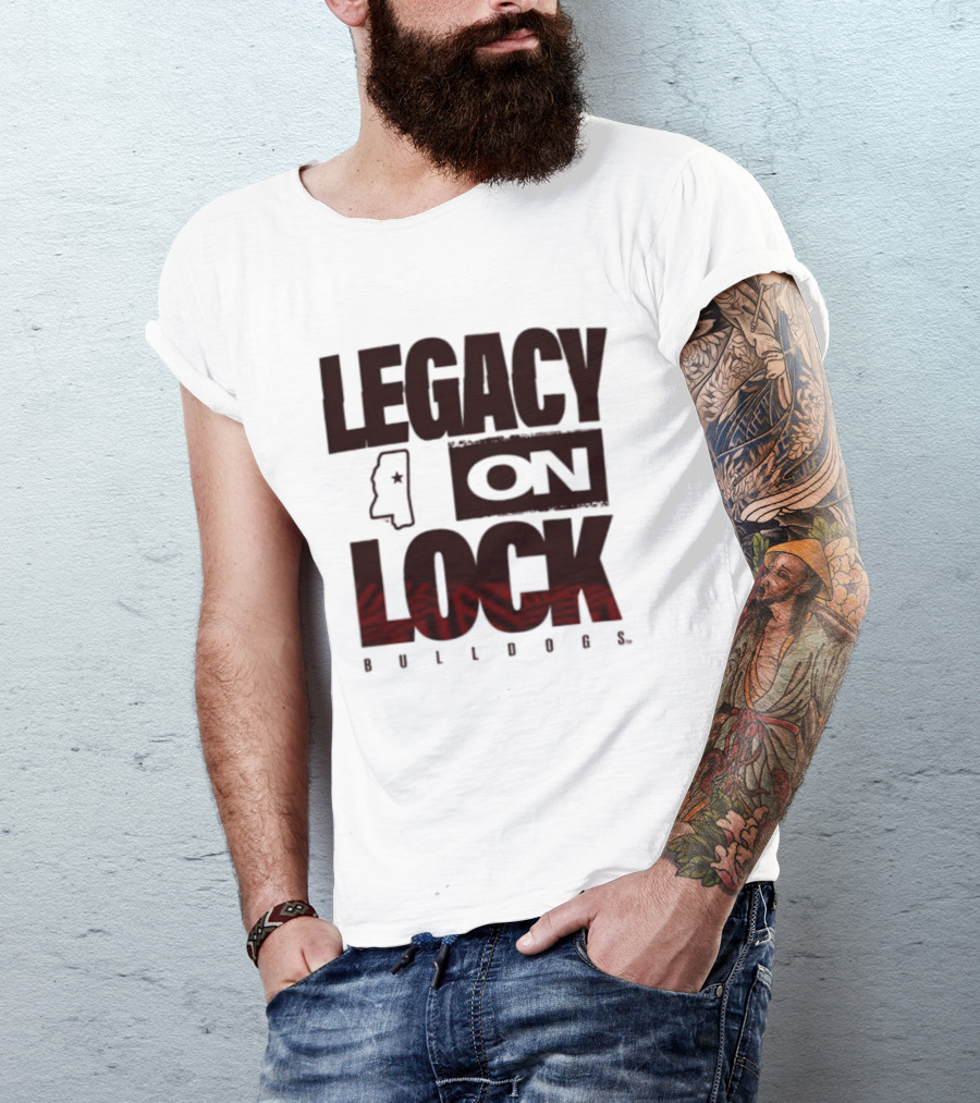 Legacy On Lock Bulldogs Mississippi T-Shirt