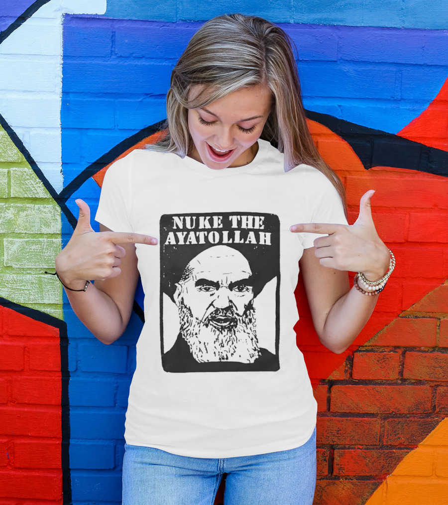 Nuke The Ayatollah Khamenei T-Shirt