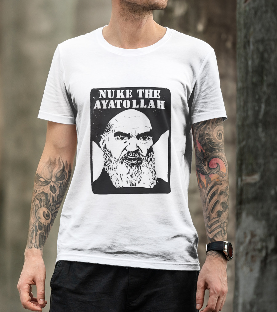 Nuke The Ayatollah Khamenei T-Shirt